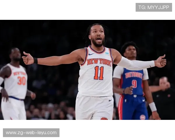 布伦森崛起:尼克斯的惊喜,东部黑马,布伦森模板 布伦森崛起:尼克斯的惊喜,东部黑马,布伦森模板